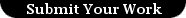 [Submit Your Work]